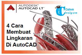 4 Cara Paling Mudah Membuat Lingkaran Di AutoCAD